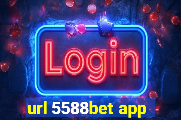 url 5588bet app